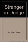 Stranger in Dodge