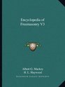 Encyclopedia of Freemasonry V3