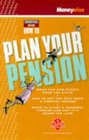 How to Plan Your Pension 1999