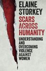 Scars Across Humanity Understanding and Overcoming Violence Against Women