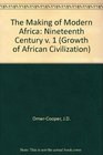 The Making of Modern Africa The Nineteenth Century