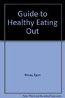 Guide to Healthy Eating Out