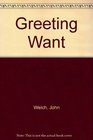 Greeting Want