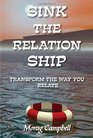 Sink the Relation Ship  Transform the way you Relate