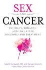 Sex and Cancer Intimacy Romance and Love after Diagnosis and Treatment