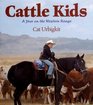 Cattle Kids A Year on the Western Range