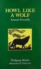 Howl Like a Wolf: Animal Proverbs