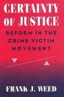 Certainty of Justice Reform in the Crime Victim Movement