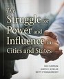 The Struggle for Power and Influence in Cities and States