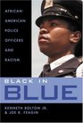 Black in Blue AfricanAmerican Police Officers and Racism