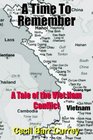 A Time To Remember A Tale Of The Viet Nam Conflict