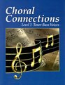 Choral Connections Level 1 Base Voices