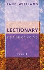 Lectionary Reflections Year B
