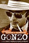 Gonzo The Life of Hunter S Thompson