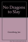 No Dragons to Slay