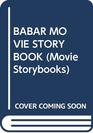 BABAR MOVIE STORYBOOK