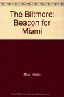 The Biltmore: Beacon for Miami