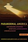 Paranormal America  Ghost Encounters UFO Sightings Bigfoot Hunts and Other Curiosities in Religion and Culture