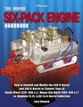 The Mopar Six-Pack Engine Handbook HP1528: How to Rebuild and Modify the 440 6-Barrel and 340 6-Barrel or Convert Your LA Small-Block (318-360 c.i.), Mopar Big Block (383-440 c.i.) or Magnum (5