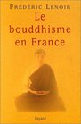 Le Bouddhisme en France