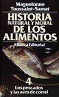 Historia natural y moral de los alimentos / Natural and Moral History of Foods 4 Los Pescados Y Las Aves De Corral