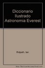 Diccionario Ilustrado Astronomia Everest