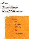 Our Preposterous Use of Literature Emerson and the Nature of Reading