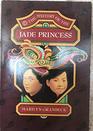The Mystery of the Jade Princess  By Granbeck Marilyn