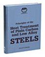 Principles of the Heat Treatment of Plain Carbon and Low Alloy Steel