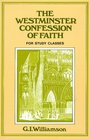 Westminster Confession of Faith A Study Manual