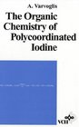 The organic chemistry of polycoordinated iodine