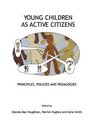 Young Children as Active Citizens Principles Policies and Pedagogies