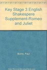 Key Stage 3 English Shakespere SupplementRomeo and Juliet