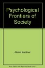 Psychological Frontiers of Society