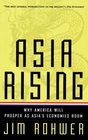 Asia Rising  Why America Will Prosper as Asia's Economies Boom