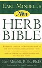Earl Mindell's New Herb Bible: A complete update of the bestselling guide to new and traditional herbal remedies - how they can help fight depression and anxiety, improve your sex life, prevent illness, and help you heal faster!