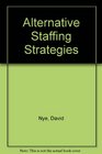 Alternative Staffing Strategies