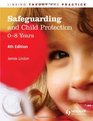 Safeguarding and Child Protection 08 Years 4E Linking Theory and Practice