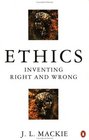 Ethics  Inventing Right and Wrong