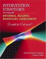 Intervention Strategies to Follow Informal Reading Inventory Assessment  So What Do I Do Now