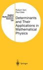 Determinants and Their Applications in Mathematical Physics