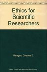 Ethics for Scientific Researchers