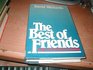 The Best of Friends Profiles of Extraordinary Friendships