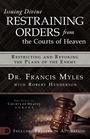 Issuing Divine Restraining Orders from Courts of Heaven Restricting and Revoking the Plans of the Enemy