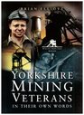Yorkshire Mining Veterans Volume 1