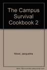The Campus Survival Cookbook 2