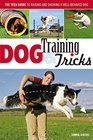 Dog Training  Tricks The Guide to Raising and Showing a WellBehaved Dog
