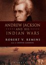 Andrew Jackson & His Indian Wars: Library Edition