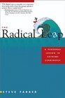 The Radical Leap  A Personal Lesson in Extreme Leadership