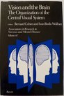 Vision and the Brain The Organization of the Central Visual System